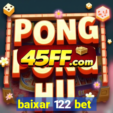 baixar 122 bet